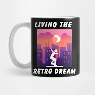 Living The Retro Dream! Skate Mug